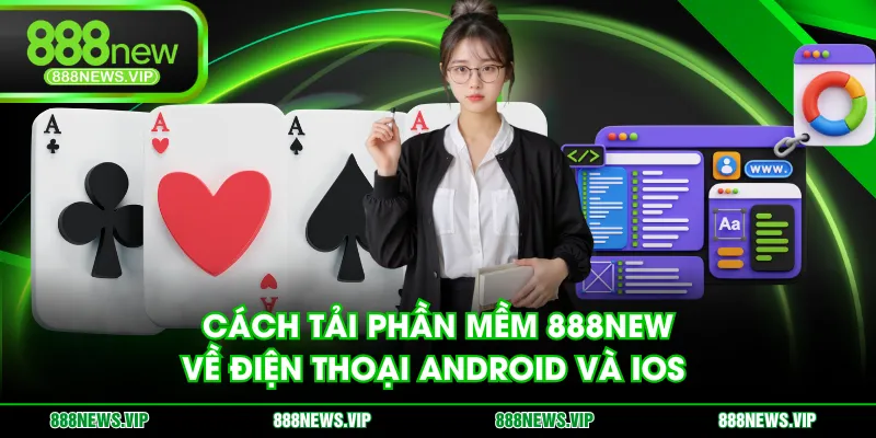 Cách tải phần mềm 888NEW về điện thoại Android và IOS 