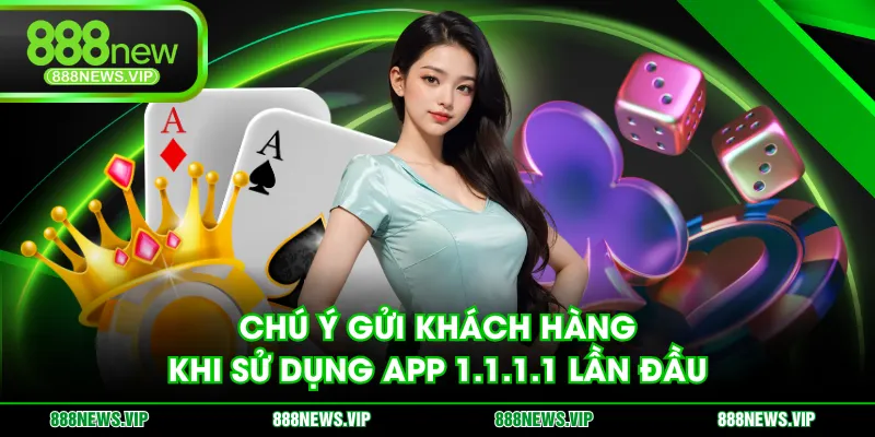 Chú ý gửi khách hàng khi sử dụng app 1.1.1.1 lần đầu