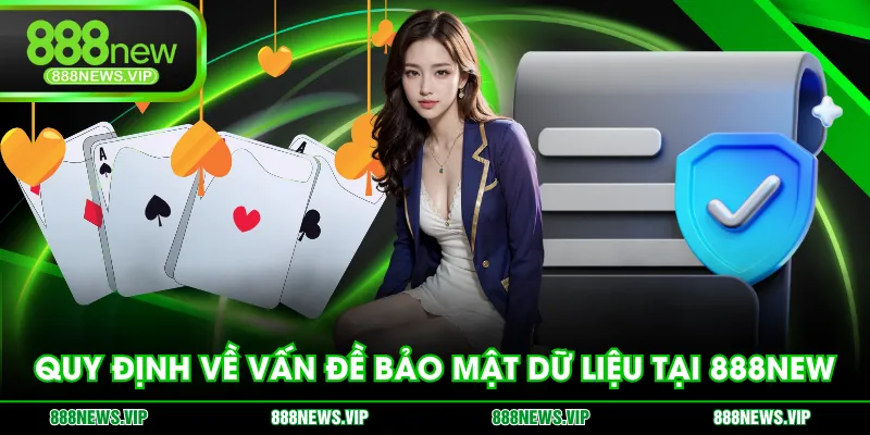 Quy định về vấn đề bảo mật dữ liệu tại 888NEW