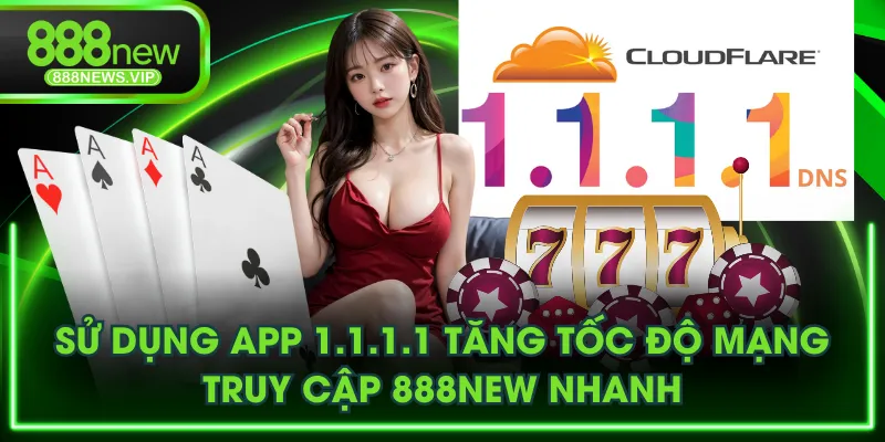 Sử dụng app 1.1.1.1