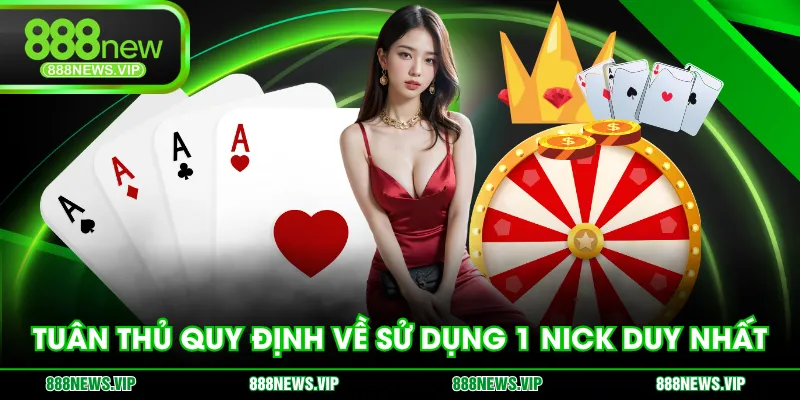 Tuân thủ quy định về sử dụng 1 nick duy nhất